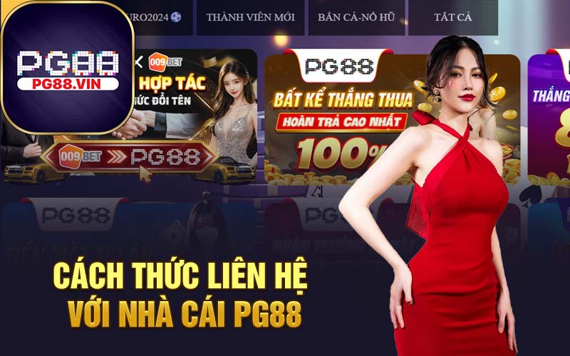 Cách thức liên hệ với nhà cái PG88