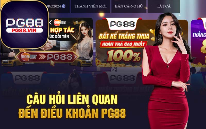 Câu hỏi liên quan đến điều khoản PG88 